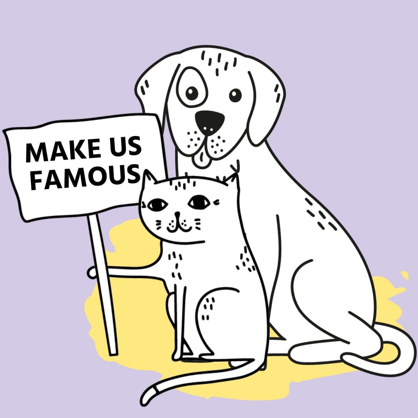 STRAYZ Katze und Hund halten ein Schild "make us famous"