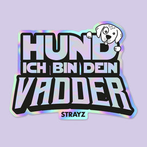 Geschenk für Hundepapas, Hunde Sticker von STRAYZ, Hund ich bin dein Vadder