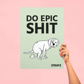 Hunde Poster Epic Shit von STRAYZ