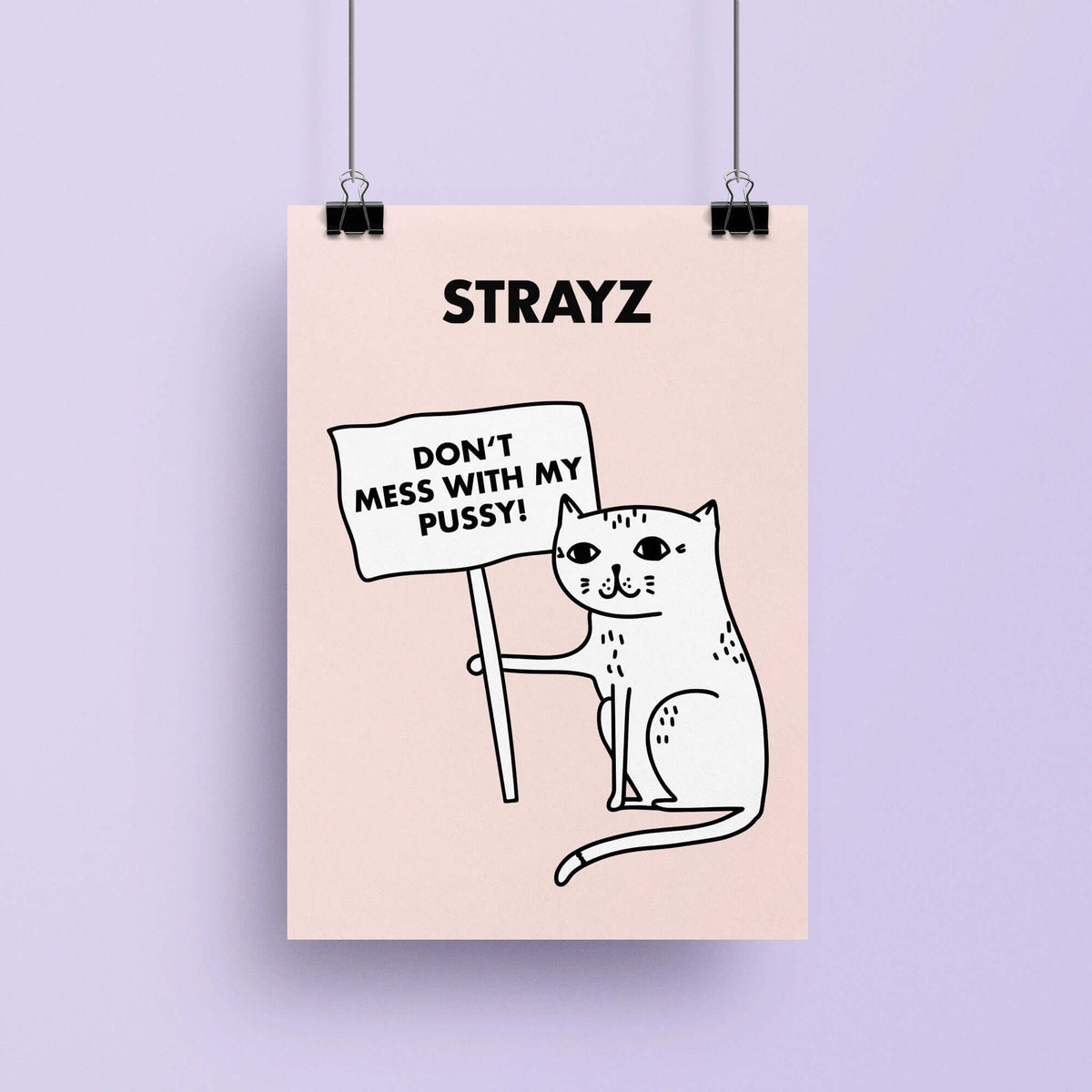 Katzen Poster Statement Don't mess with my Pussy hängend
